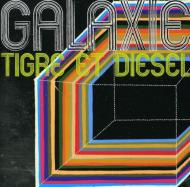 Galaxie (France)/Tigre Et Diesel