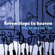 You Seung Ho Trio/Seven Steps To Heaven