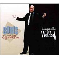 Boris Jazz'n'roll Band/Lounging At The Waldorf