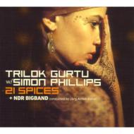 Trilok Gurtu / Simon Phillips / Ndr Bigband/21 Spices