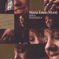 Maria Estela Monti/Solo Piazzolla