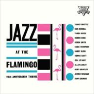 Various/Jazz At The Flamingo 10th Anniversary Tribute