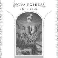 John Zorn/Zorn： Nova Express