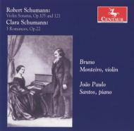 シューマン、ロベルト（1810-1856）/Violin Sonata 1 2 ： Monteiro(Vn) J. p.santos(P) +c. schumann： 3 Romances