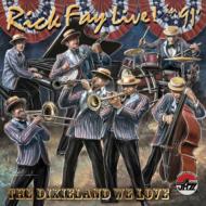 Rick Fay/Live 91 The Dixieland We Love