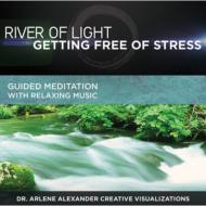 Dr Arlene Alexander / David  Steve Gordon/River Of Light Getting Free Of Stress