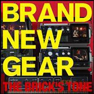 THE BRICK'S TONE/Brand New Gear