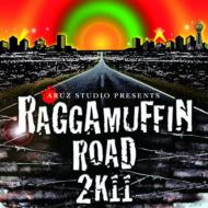 Various/Aruz Studio Presents Raggamuffin Road 2k11