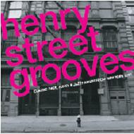 Henry Street Grooves: Classic Deep, Funky And Jazz House Ny (Papersleeve)
