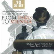 From Paris To Vienna-unforgettable Melodies From Golden Age