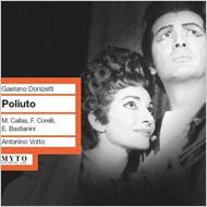 ドニゼッティ（1797-1848）/Poliuto： Votto / Teatro Alla Scala Callas F. corelli Bastianini Zaccaria