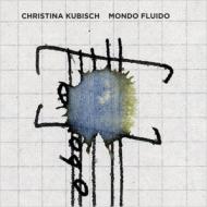 Christin Kubisch/Mondo Fluido