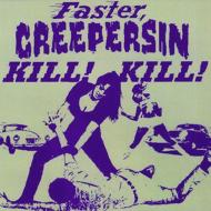 Faster Creepersin Kill Kill
