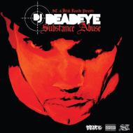 DJ Deadeye/Substance Abuse