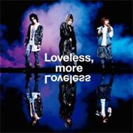 �ᥬ�ޥ�/Loveless More Loveless