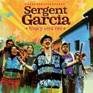 Sergent Garcia/Una Y Otra Vez   ȥ ٥ ƻƻ