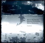 Marcin Wasilewski/Faithful