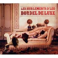 Les Hurlements Dleo/Bordel De Luxe