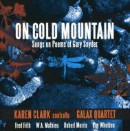 Contemporary Music Classical/On Cold Mountain-songs On Poems Of Gary Snyder K. clark(A) Galaxy Quart