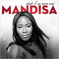 Mandisa/What If We Were Real