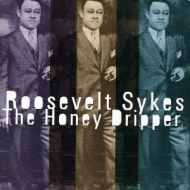 Roosevelt Sykes/Honey Dripper (Ltd)