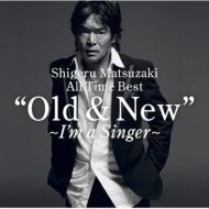 肵/Shigeru Matsuzaki 40th Anniversary All Time Best Old  New Ei'm A SingerE