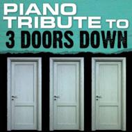 Various/Piano Tribute To 3 Doors Down