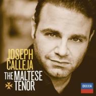 The Maltese Tenor -Opera Arias : Calleja(T)M.Armiliato / Orchestre de la Suisse Romande, Kurzak(S)