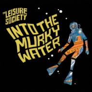 Leisure Society/Into The Murky Water