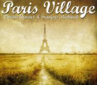 Viviane Arnoux / Francois Michaud/Paris Village