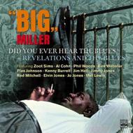 Big Miller/Did You Ever Hear The Blues? / Revelations And The Blues