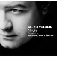 ԥκʽ/Alexei Volodin Miroirs-schumann Ravel Scriabin