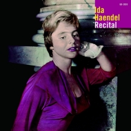 ヴァイオリン作品集/Ida Haendel Recital-j. s.bach Corelli Handel Schubert Bartok Stravinsky