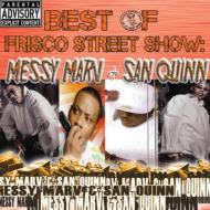 Messy Marv / San Quinn/Best Of Frisco Street ShowF Messy Marv  San Quinn