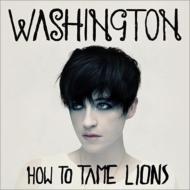 Washington/How To Tame Lions