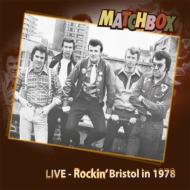 Matchbox/Live -rockin' Bristol In 1978 (Digi)