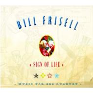 Bill Frisell/Sign Of Life
