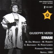 Ernani : Previtali / Teatro San Carlo, Del Monaco, Roberti, Bastianini, etc (1960 Monaural)(2CD)