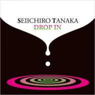 Seiichiro Tanaka/Drop In