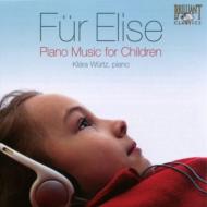 ピアノ作品集/Fur Elise-piano Music For Children： Wurtz