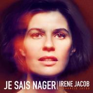 Irene Jacob / Francis Jacob/Je Sais Nager