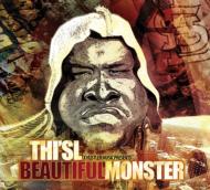 Thi'sl/Beautiful Monster