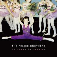 Felice Brothers/Celebration Florida
