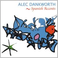 Alec Dankworth/Spanish Accents