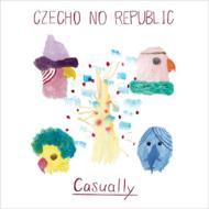 Czecho No Republic/Casually