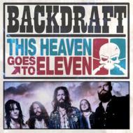 Backdraft (Metal-sweden)/This Heaven Goes To Eleven