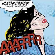 Icebreaker/Cranial Pavement