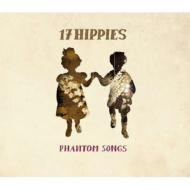 17 Hippies/Phantom Songs