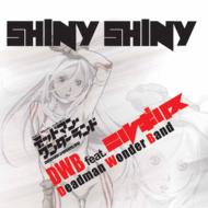 DWB feat. ˥륮ꥹ/Tv˥֥ǥåɥޥ ɡץǥ󥰡 / Shiny Shiny