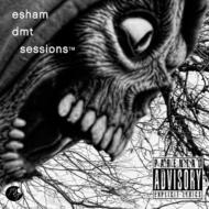 Esham/Dmt Sessions